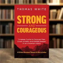 Book cover of Strong and Courageous by Thomas White, featuring bold yellow and white text over a red background with a mountain silhouette.