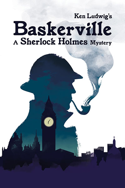 Ken Ludwig’s Baskerville: A Sherlock Holmes Mystery