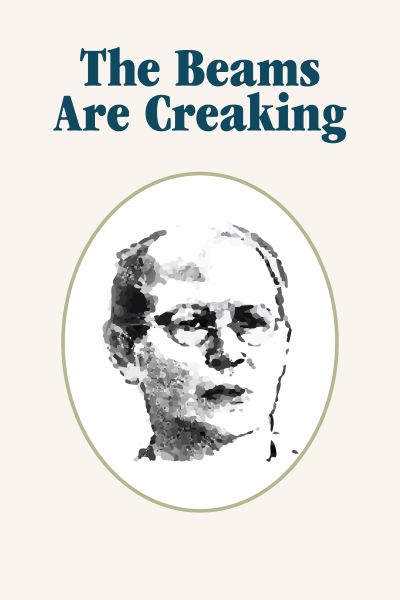 The Beams are Creaking Poster